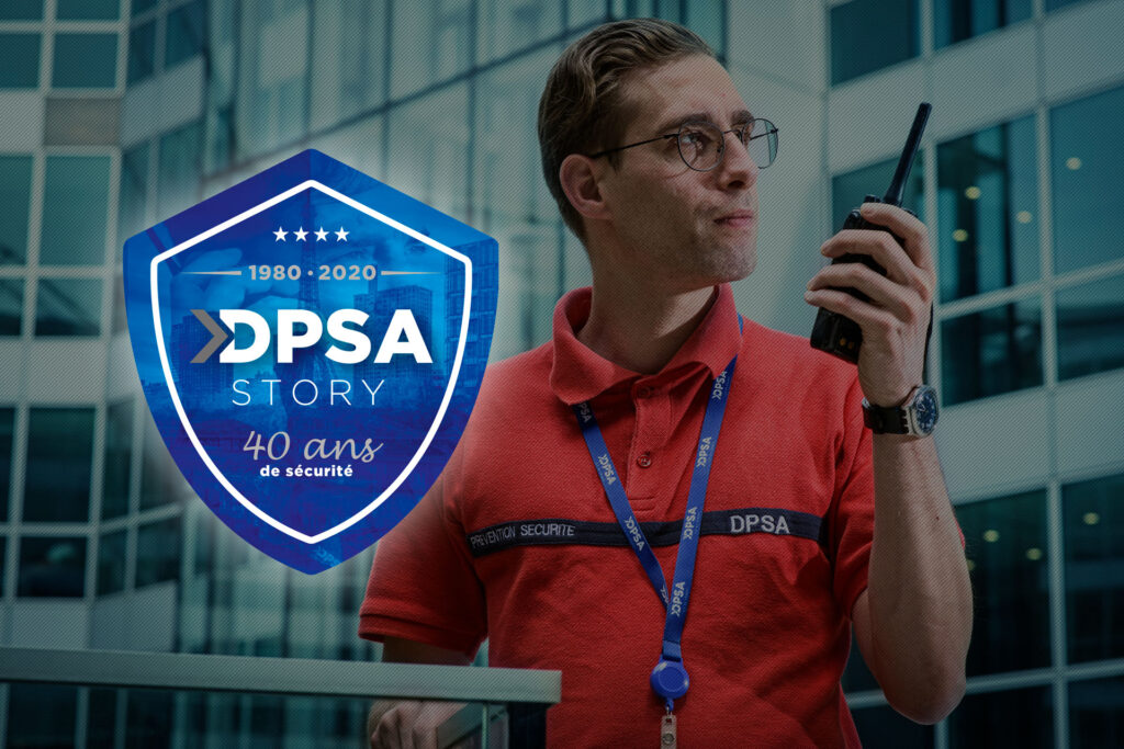 DPSA Ile de France : 40 ans de sécurité privée à forte valeur ajoutée [DPSA STORY 3/7]
