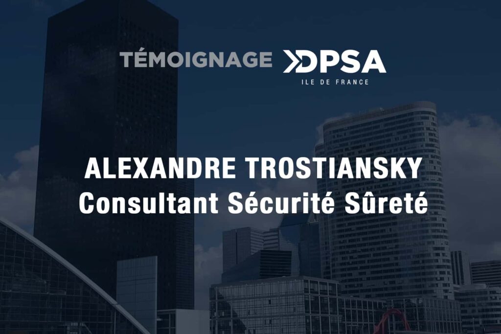 SECURITE INCENDIE IGH EN ILE DE FRANCE : Alexandre TROSTIANSKY, Consultant Sécurité Sûreté pour FONCIA IPM