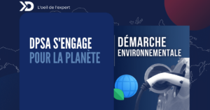 Une démarche environnementale renforcée : DPSA s’engage pour la planète