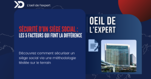 Sécurité d’un siège social : les 5 facteurs qui font la différence sur le terrain